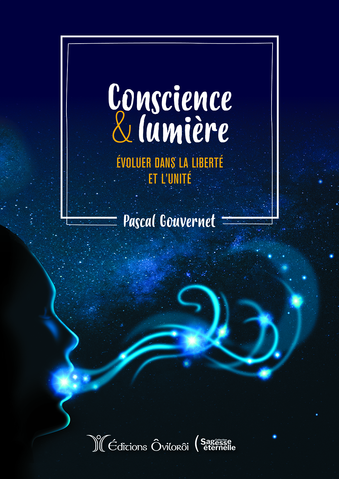Éditions Ôvilorôi - Conscience et lumière - Tome 2